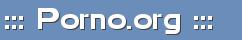 ::: Porno.org :::